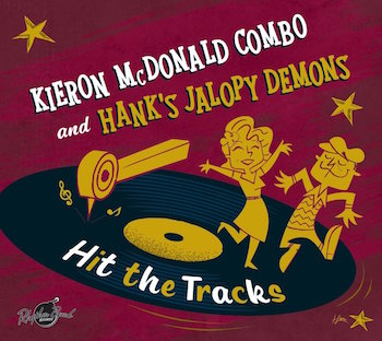 McDonald ,Kieron C.& Hank's Jalopy Demons - Hit The Tracks ( cd) - Klik op de afbeelding om het venster te sluiten